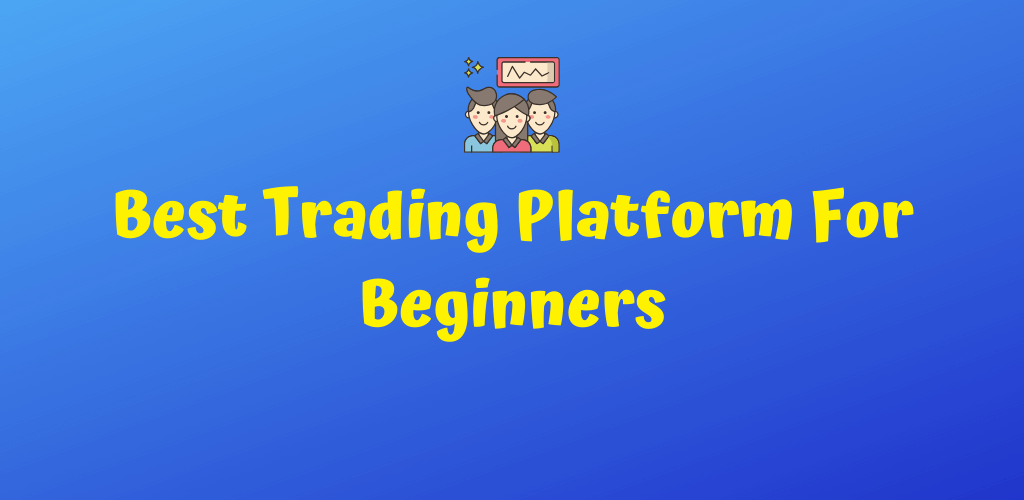 best-trading-platform-for-beginners