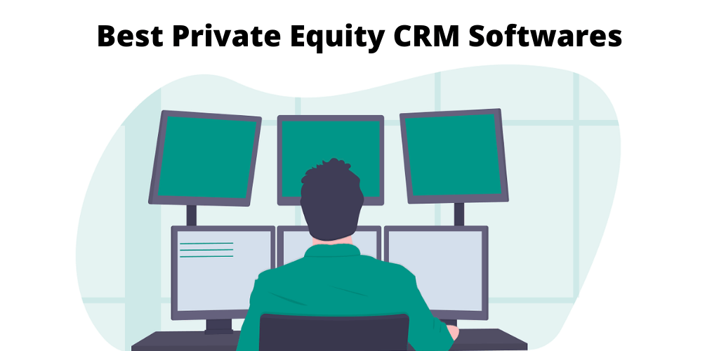 Top 10 Best Private Equity CRM Softwares